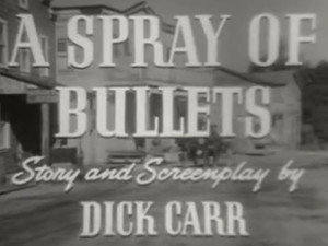 A Spray of Bullets