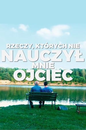 Image Rzeczy, których nie nauczył mnie ojciec