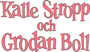 Kalle Stropp och Grodan Boll