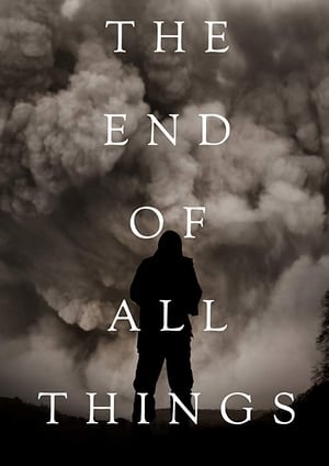 Poster The End of All Things (2019)