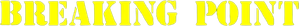 Breaking Point — Logos 1