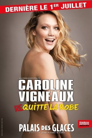 Poster Caroline Vigneaux quitte la robe (2015)