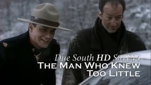 Due South The Man Who Knew Too Little