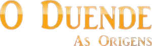 O Duende: As Origens