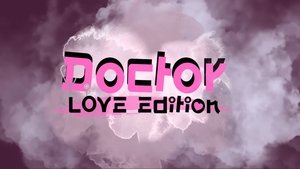 Doctor Love Edition (2025)