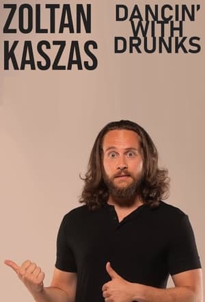 Zoltan Kaszas: Dancin' With Drunks