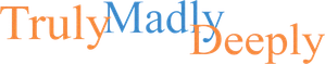 Truly Madly Deeply