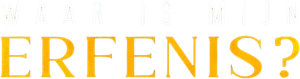 Waar is Mijn Erfenis?