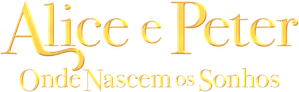 Alice e Peter: Onde Nascem os Sonhos