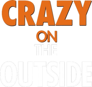 Crazy on the Outside