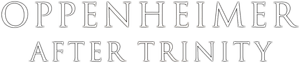 Oppenheimer After Trinity — Logos 1