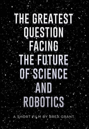 The Greatest Question Facing the Future of Science and Robotics poster