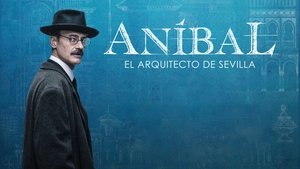 Aníbal, el arquitecto de Sevilla