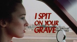 I Spit on Your Grave