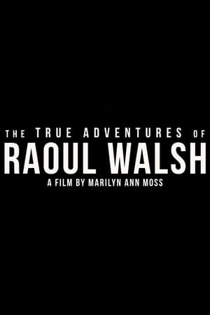 Poster The True Adventures of Raoul Walsh 2014