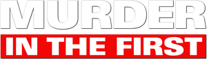 Murder in the First
