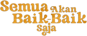 Semua Akan Baik-Baik Saja