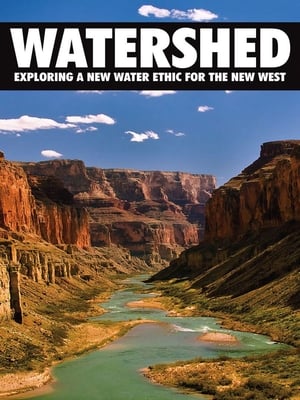 watch-Watershed: Exploring a New Water Ethic for the New West