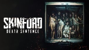 Skinford Death Sentence (2023) สกินฟอร์ด เดธเซนเทน