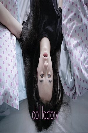 Doll Factory: The Musical (2021) Doll Factory: The Musical (2021)