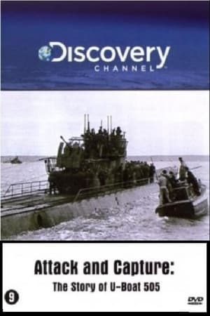 Poster Attack and Capture: The Story of U-Boat 505 (2002)