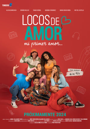 Poster Locos de Amor, mi primer amor 2024