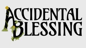 Accidental Blessings film complet