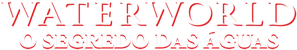 Waterworld — Logos 4