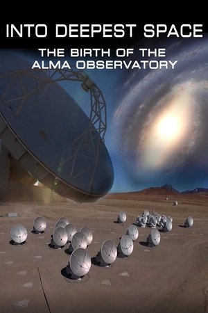 Nonton film Into Deepest Space: The Birth of the ALMA Telescope (2012) terbaru sub indo Nonton film Into Deepest Space: The Birth of the ALMA Telescope (2012) terbaru sub indo