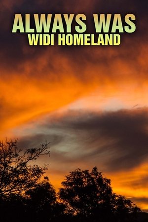 Always Was: Widi Homeland