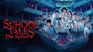 School Tales the Series (2022) Complete