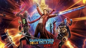 Guardians of the Galaxy Vol. 2 (Guardianes de la Galaxia vol. 2)