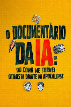 O Documentário da IA: Ou Como Me Tornei Otimista Diante do Apocalipse