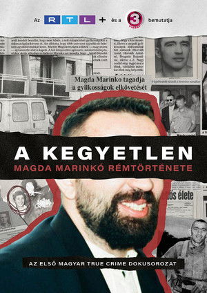 A Kegyetlen - Magda Marinko rémtörténete