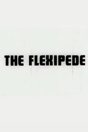 The Flexipede film complet