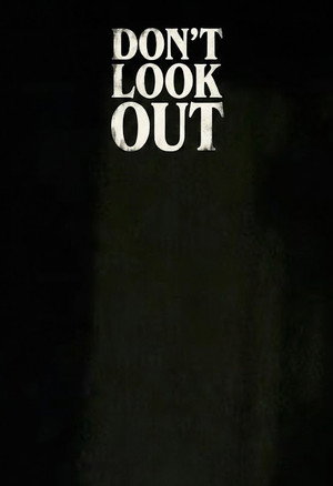Don’t Look Out