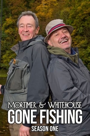 Mortimer & Whitehouse: Gone Fishing: Series 1