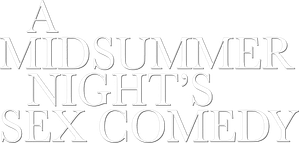 A Midsummer Night's Sex Comedy