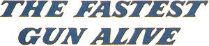 The Fastest Gun Alive