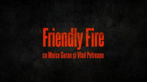 Friendly Fire #1 cu Moise și Vlad - Fascism, Alegeri și Viitorul României