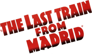 The Last Train from Madrid