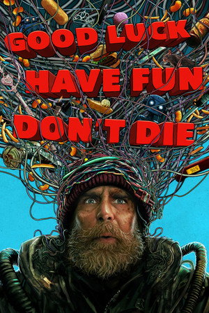 poster Good Luck, Have Fun, Don't Die