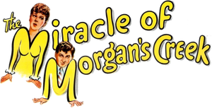 The Miracle of Morgan's Creek