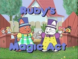 Max and Ruby Ruby's Magic Act