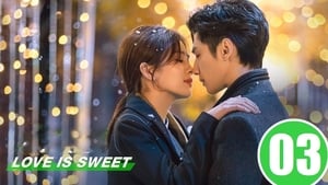 Love Is Sweet Season 1 Episode 3