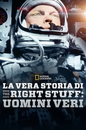 Poster di La vera storia di THE RIGHT STUFF: UOMINI VERI