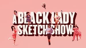 poster A Black Lady Sketch Show