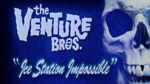 The Venture Bros.: 1×7