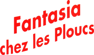 Fantasia chez les ploucs