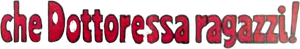 Che dottoressa ragazzi! — Logos 1